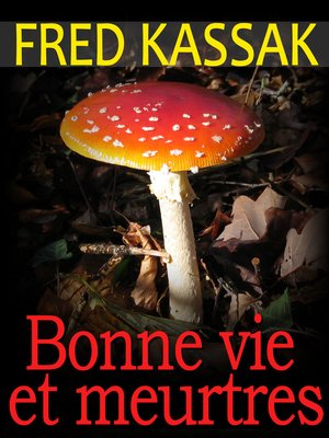 cover image of Bonne vie et meurtres